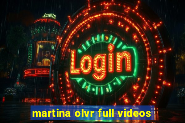 martina olvr full videos